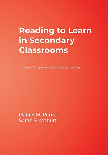 Reading to Learn in Secondary Classrooms: Increasing Comprehension and Understanding von Corwin
